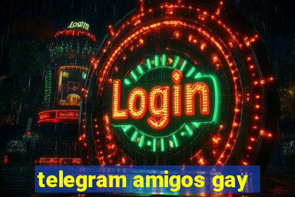 telegram amigos gay